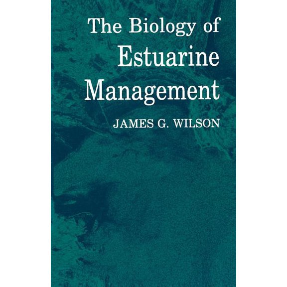 The Biology of Estuarine Management, (Paperback)