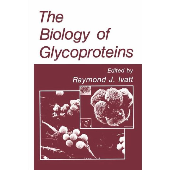 The Biology of Glycoproteins, (Paperback)