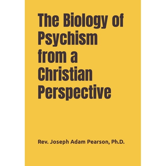 The Biology of Psychism from a Christian Perspective, (Paperback)