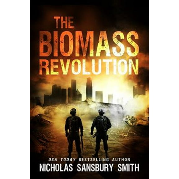 The Biomass Revolution (Paperback) by Nicholas Sansbury Smith