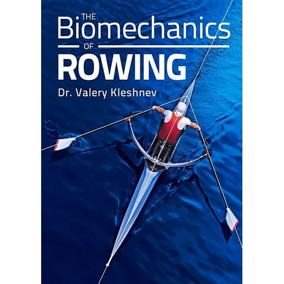The Biomechanics of Rowing (Paperback)