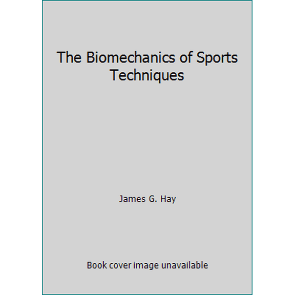 Pre-Owned The Biomechanics of Sports Techniques (Hardcover) 013078494X 9780130784940