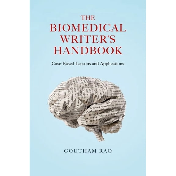 The Biomedical Writer's Handbook: Case-Based Lessons and Applications, (Paperback)