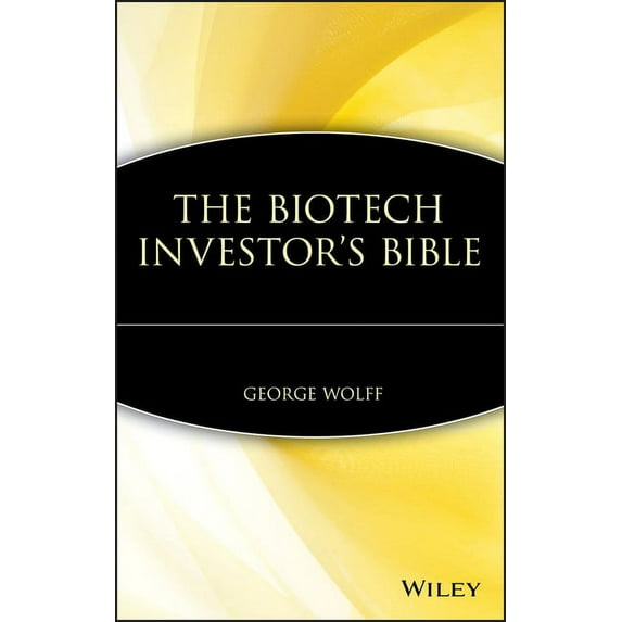 The Biotech Investor's Bible, (Hardcover)