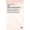 thumbnail image 1 of The Biotechnologists: And the Evolution of Biotech Enterprises in the USA and Europe, (Hardcover), 1 of 1