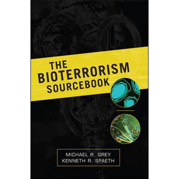 Pre-Owned The Bioterrorism Sourcebook (Paperback) 0071440860 9780071440868