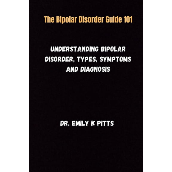 The Bipolar Disorder Guide 101, (Paperback)