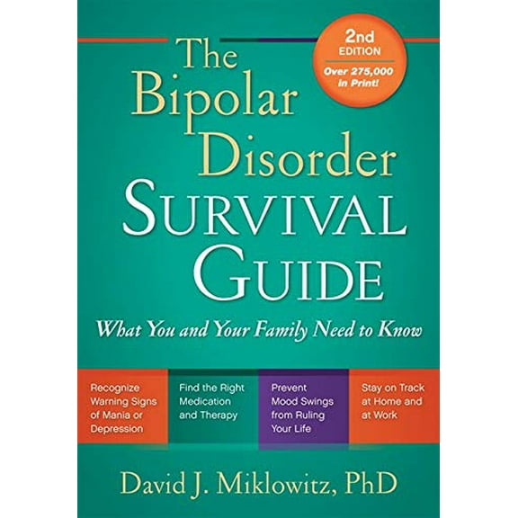 Pre-Owned The Bipolar Disorder Survival Guide: What You and Your Family Need to Know (Paperback) 1606235427 9781606235423