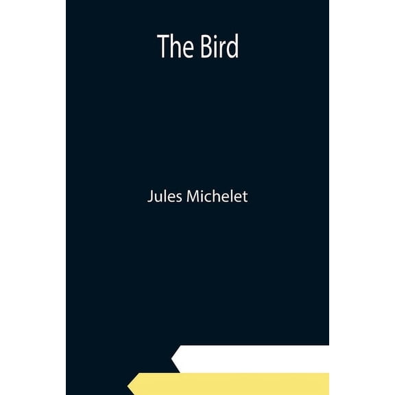 The Bird, (Paperback)