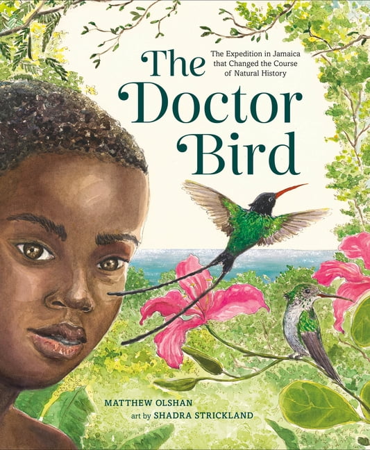 The Doctor Bird: The Expedition in Jamaica That Changed the Course of Natural History, (Hardcover)