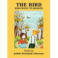 thumbnail image 1 of The Bird Who Went to Heaven, (Hardcover), 1 of 1