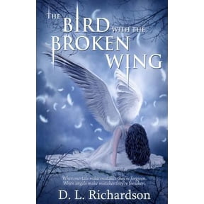 Pre-Owned The Bird with the Broken Wing (Paperback) by D L Richardson