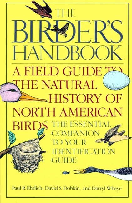 The Birder's Handbook: A Field Guide to the Natural History of North American Birds: Including All Species That Regularl, (Paperback)