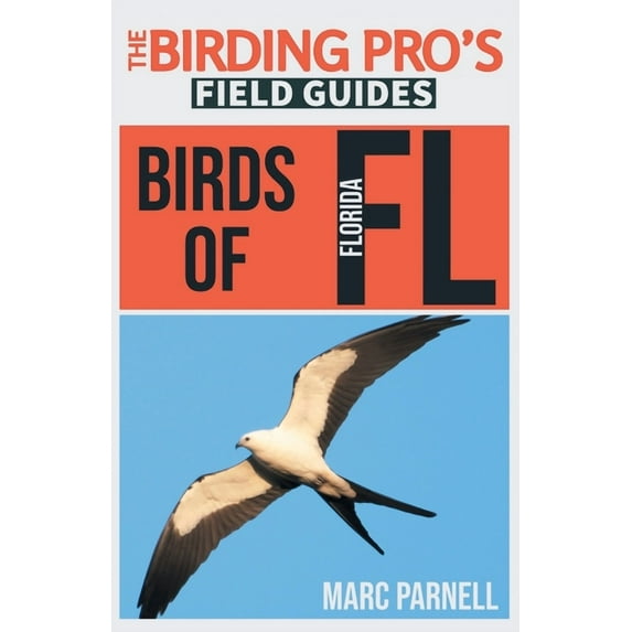 The Birding Pro's Field Guides Birds of Florida (The Birding Pro's Field Guides), (Paperback)