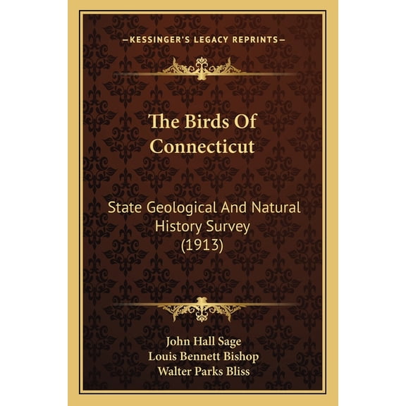 The Birds Of Connecticut : State Geological And Natural History Survey (1913) (Paperback)