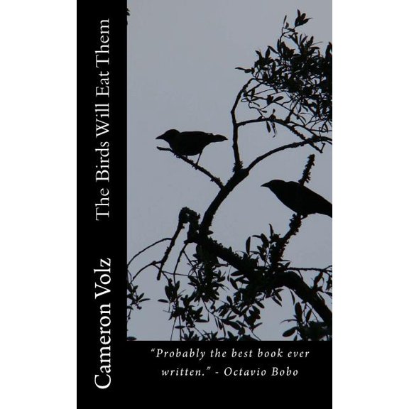 The Birds Will Eat Them