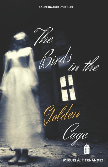 The Birds in the Golden Cage (Paperback)