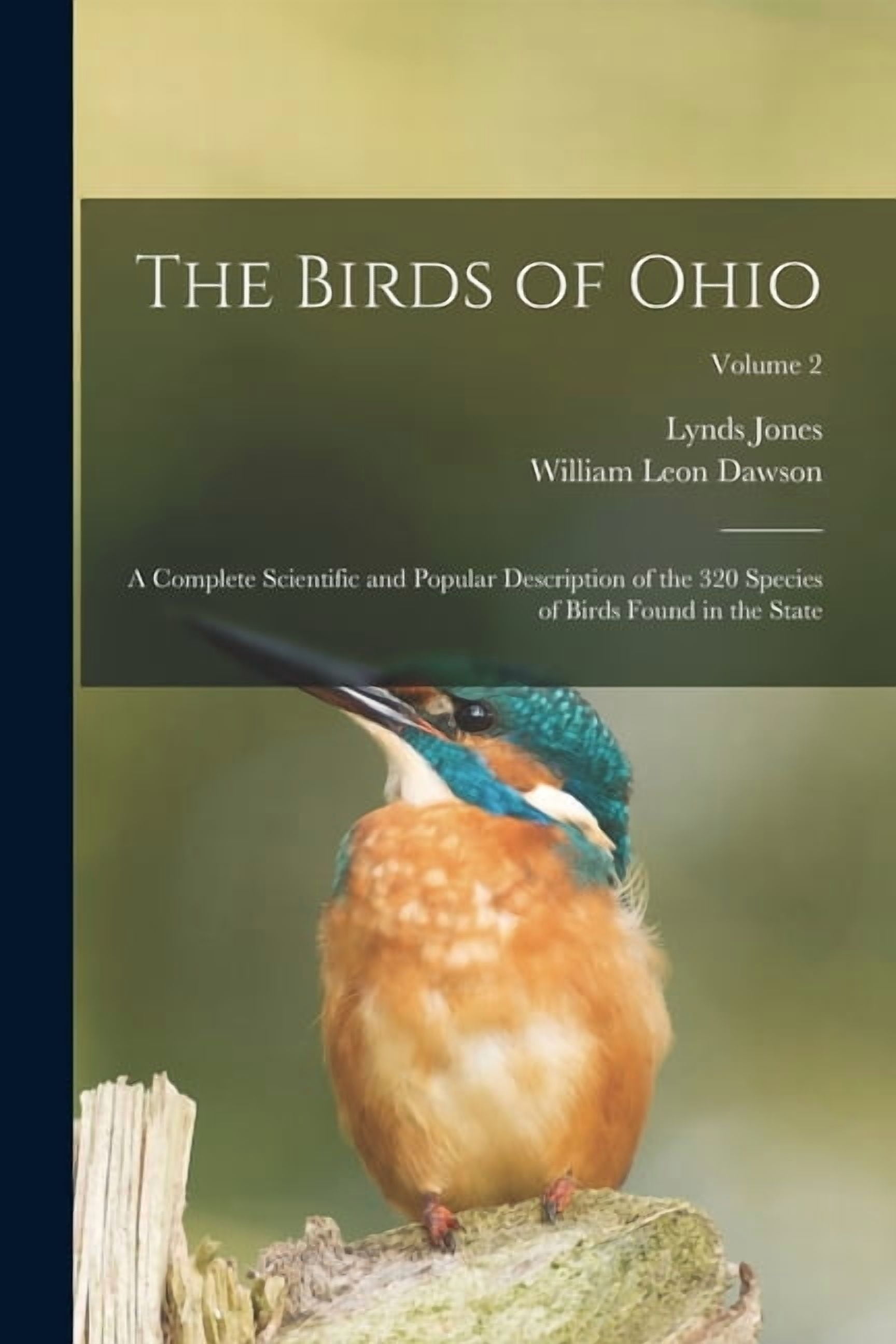 The Birds of Ohio; a Complete Scientific and Popular Description of the ...