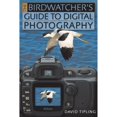 thumbnail image 1 of Pre-Owned The Birdwatcher's Guide to Digital Photography (Paperback) 1592236081 9781592236084, 1 of 1