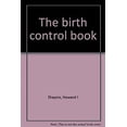 thumbnail image 1 of Pre-Owned The Birth Control Book 9780312081720 Used, 1 of 1