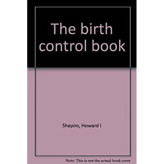 Pre-Owned The Birth Control Book 9780312081720 Used
