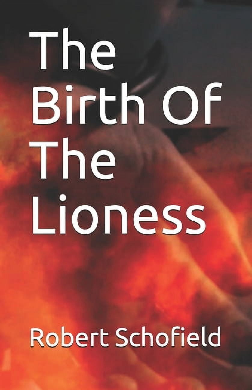 The Legend of the Phoenix and Lioness Trilogy: The Birth Of The Lioness (Paperback)