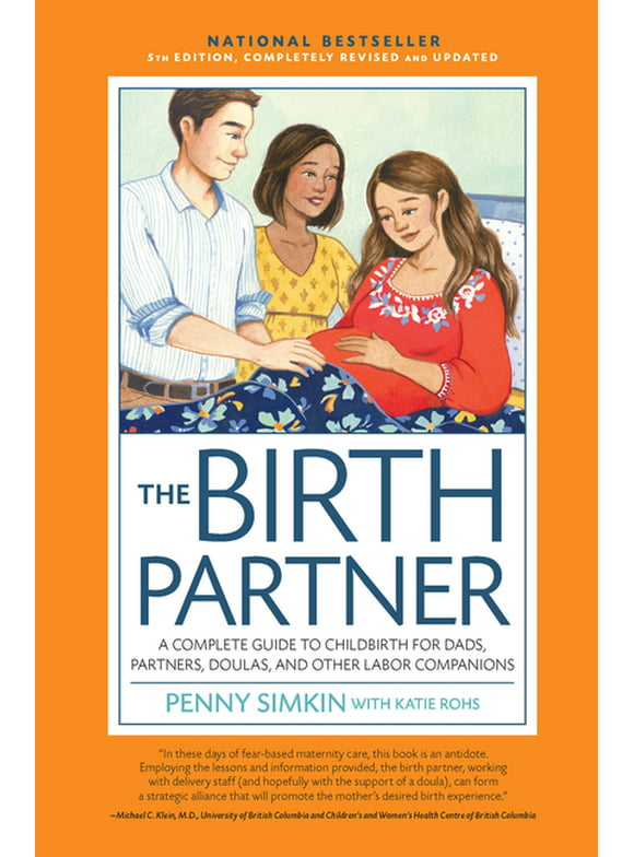 The Birth Partner 5th Edition : A Complete Guide to Childbirth for Dads, Partners, Doulas, and Other Labor Companions (Edition 5) (Paperback)