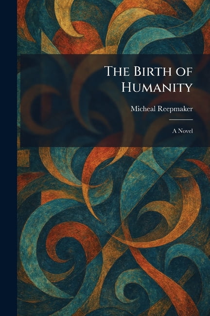 The Birth of Humanity, (Paperback)