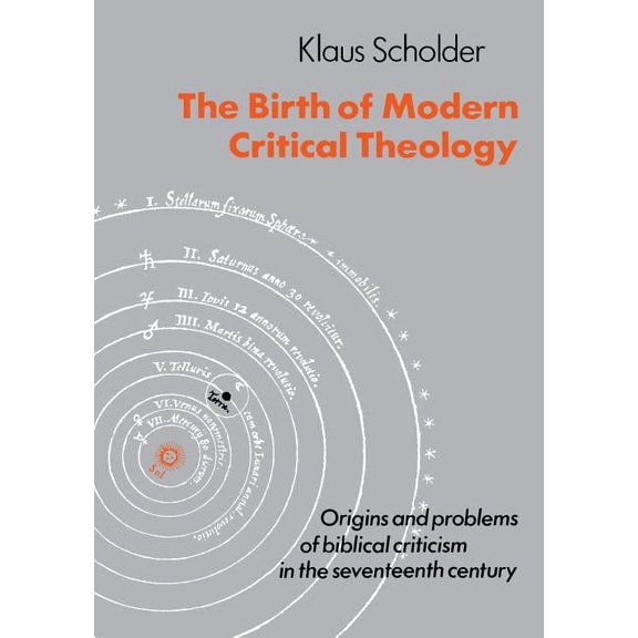 The Birth of Modern Critical Theology (Paperback)