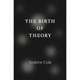 thumbnail image 1 of Pre-Owned The Birth of Theory (Paperback) 9780226135427, 1 of 1