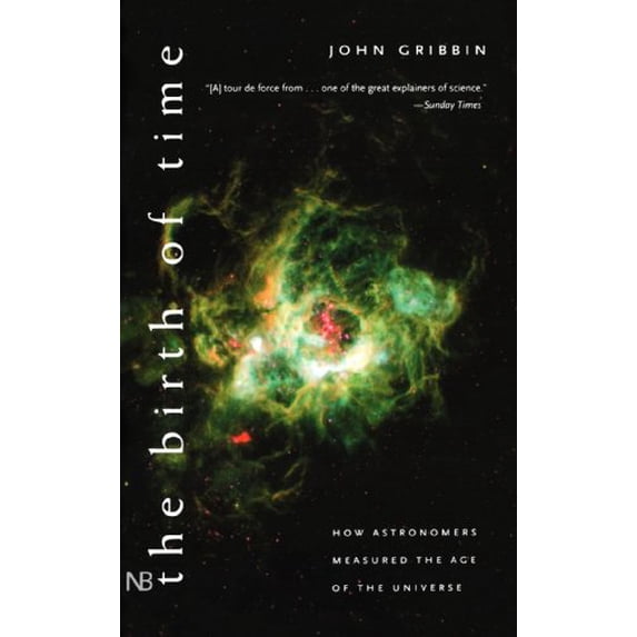 Pre-Owned The Birth of Time: How Astronomers Measure the Age of the Universe (Paperback) 0300089147 9780300089141