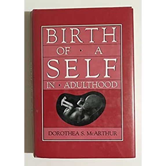 Pre-Owned Birth of a Self in Adulthood (Hardcover) 0876689098 9780876689097