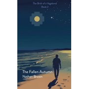 The Birth of a Vagabond The Fallen Autumn The Birth of a Vagabond - Book 2, Book 2, Paperback