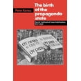 thumbnail image 1 of The Birth of the Propaganda State: Soviet Methods of Mass Mobilization, 1917-1929, (Paperback), 1 of 1