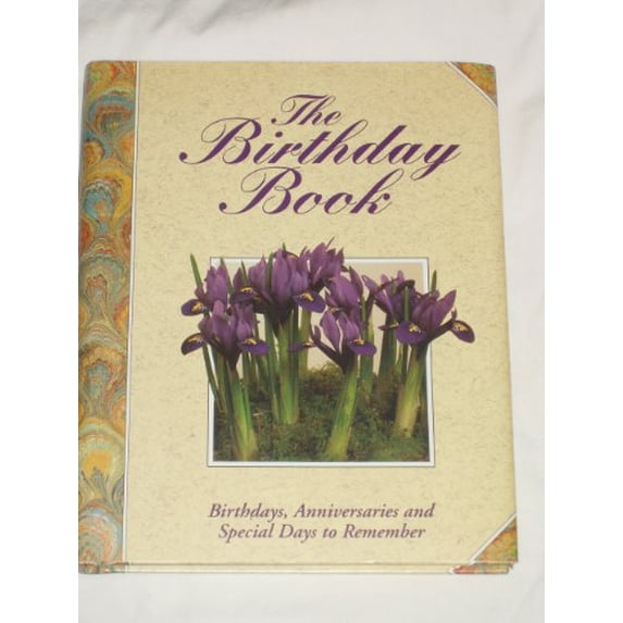 Pre-Owned The Birthday Book : Birthdays, Anniversaries and Special Days to Remember (Hardcover) 0831706899 9780831706890