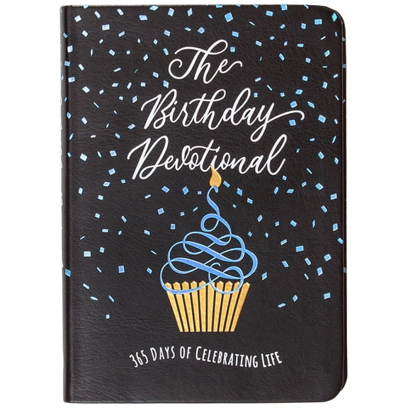 The Birthday Devotional: 365 Days of Celebrating Life, (Hardcover)