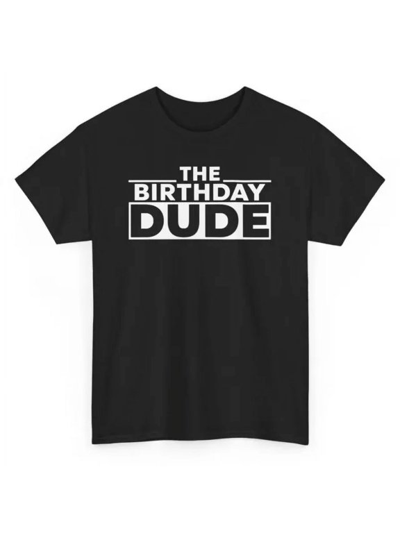 The Birthday Dude Funny T-Shirt - Bday Party Graphic Tee