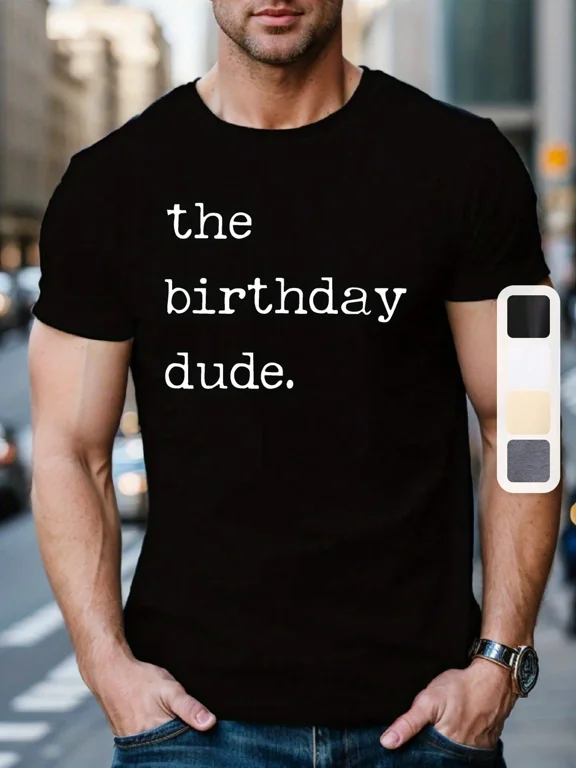 The Birthday Dude Graphic Print Casual Streetwear Unisex Adult Birthday Gift Cotton Men's Women's Tee Shirt