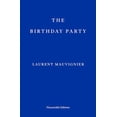 thumbnail image 1 of Pre-Owned The Birthday Party (Paperback) by Laurent Mauvignier, Daniel Levin Becker, 1 of 1