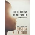 thumbnail image 1 of Pre-Owned The Birthday of the World: And Other Stories (Hardcover) 0066212537 9780066212531, 1 of 1