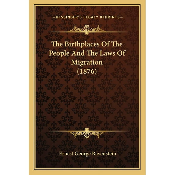 The Birthplaces of the People and the Laws of Migration (1876) Paperback