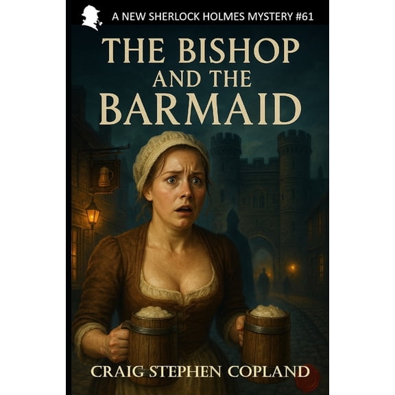 The Bishop and the Barmaid: A New Sherlock Holmes Mystery #61, (Paperback)