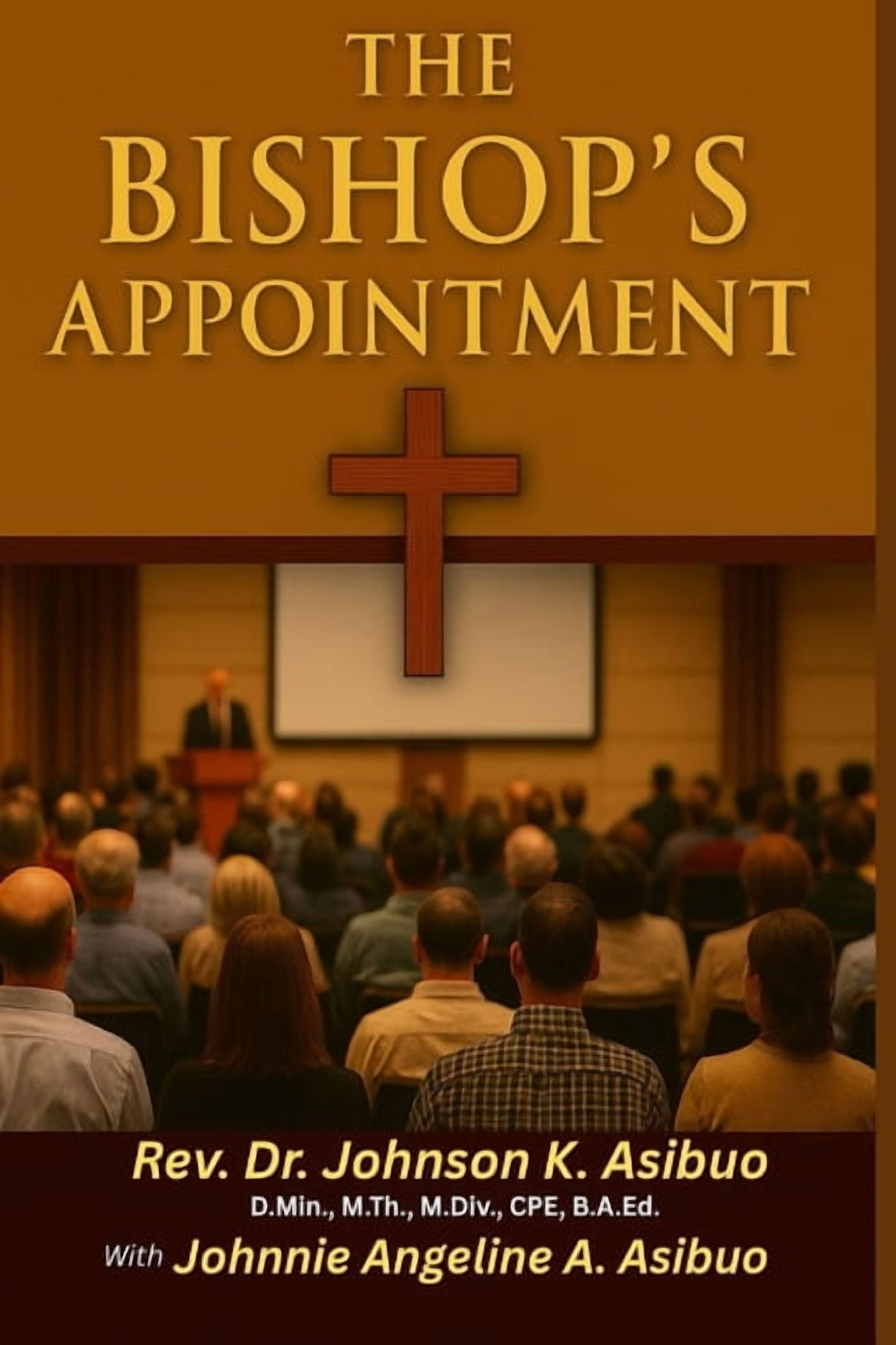The Bishop's Appointment: A Practical Guide For Pastoral Transitions And Church Leadership, (Paperback)