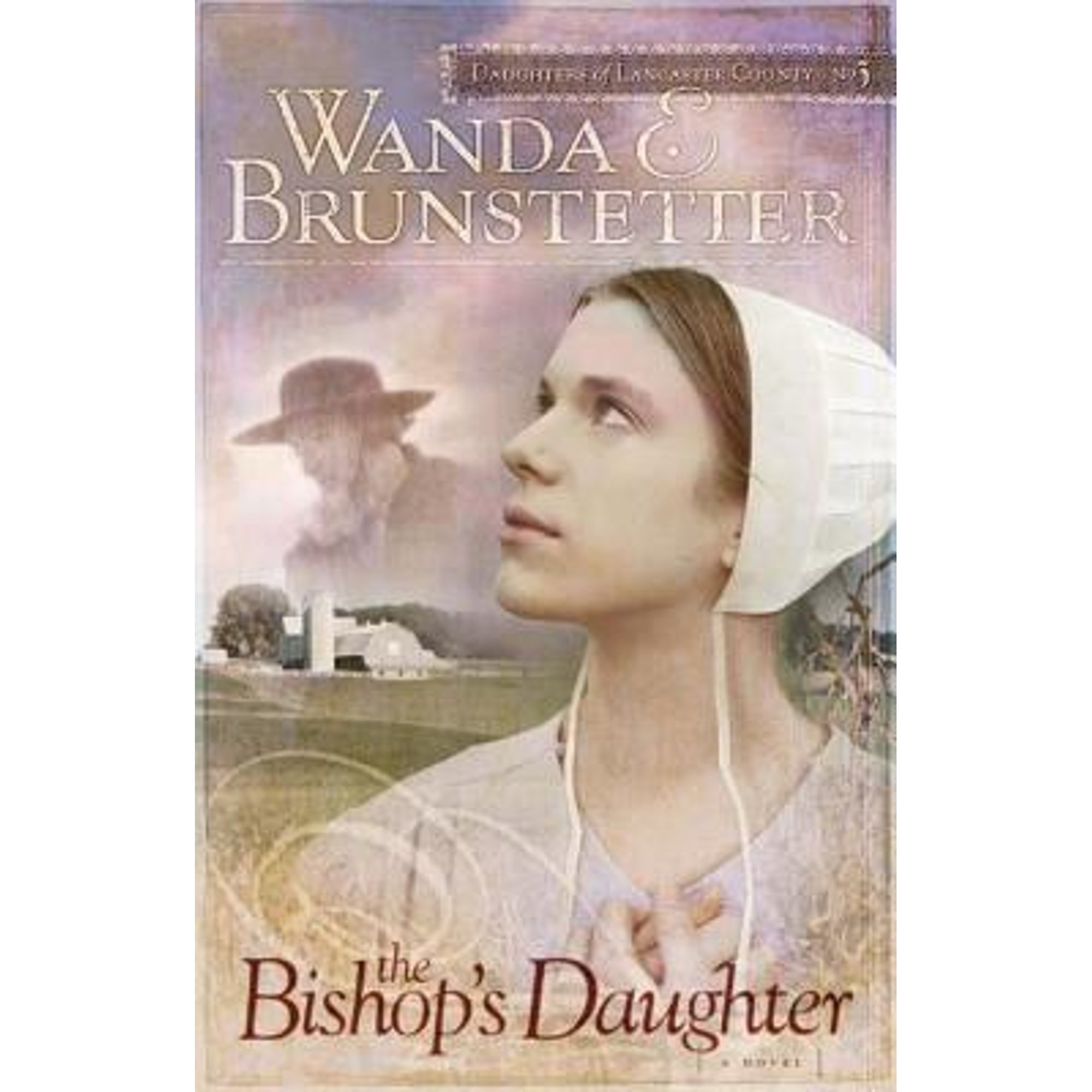 The Bishop's Daughter (Paperback) by Wanda E Brunstetter