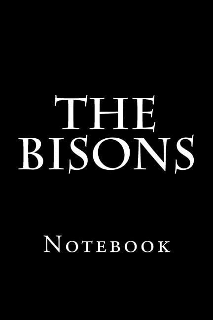 The Bisons : Notebook