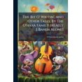 thumbnail image 1 of The Bit O' Writin', And Other Tales, By The O'hara Family [really J. Banim Alone] (Paperback), 1 of 1
