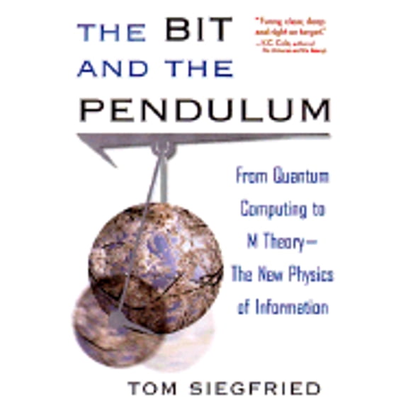 Pre-Owned The Bit and the Pendulum: From Quantum Computing to M Theory--The New Physics of Information (Hardcover) 0471321745 9780471321743