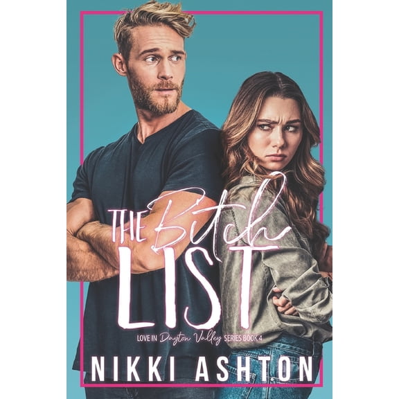 Love in Dayton Valley The Bitch List - Special Edition, Book 9, (Paperback)