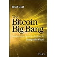 thumbnail image 1 of Pre-Owned The Bitcoin Big Bang: How Alternative Currencies Are about to Change the World (Hardcover) 1118963660 9781118963661, 1 of 1