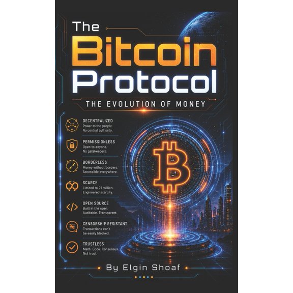 The Bitcoin Protocol: The Evolution of Money, (Paperback)